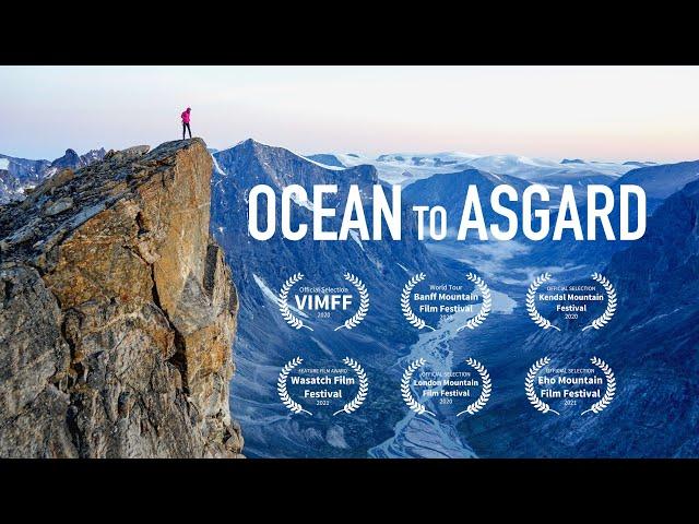 Ocean to Asgard - Full Film | Big Wall Climbing on Baffin Island