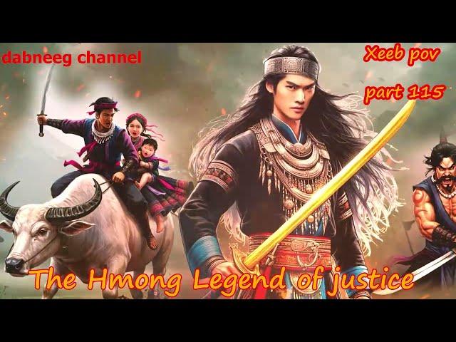 Xeeb Pov The Swordsman legend Episode 115 - Hmong Action Warrior Story