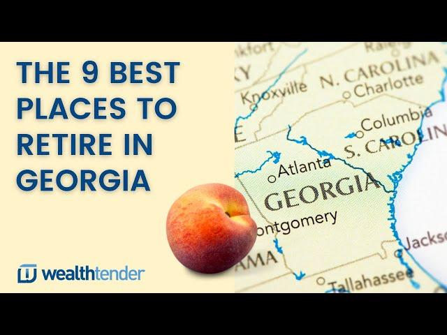 The 9 Best Places to Retire in Georgia