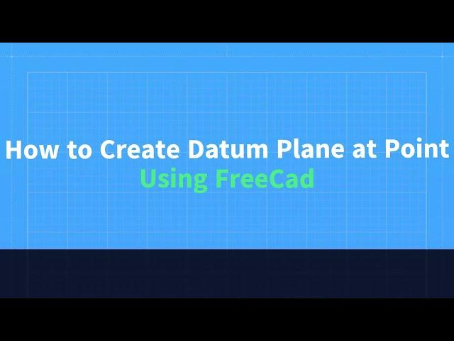 How to Create Datum Plane at point | FreeCAD Tutorial | By Harshad