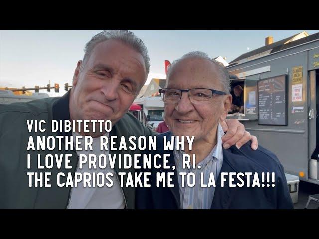 Another reason why I love Providence, RI. THE CAPRIOS take me to La Festa!!!