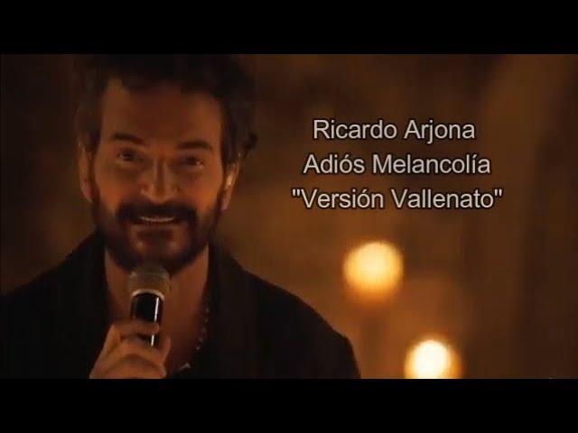 Ricardo Arjona - Adiós Melancolía "Versión Vallenato" (Official Video)