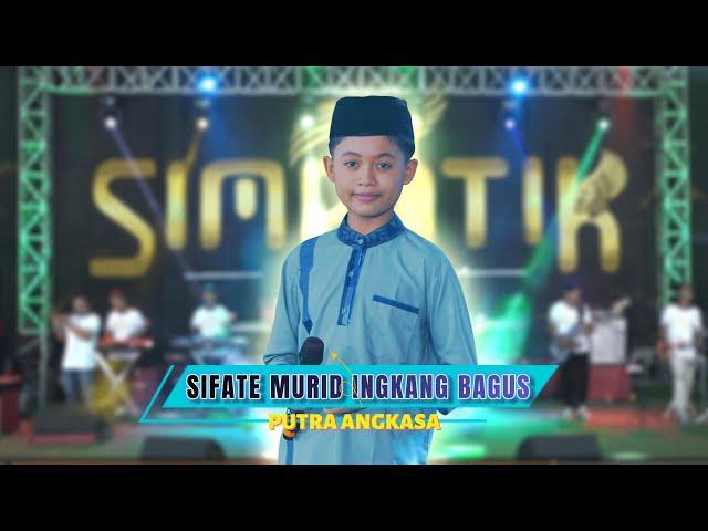 Putra Angkasa - Sifate Murid Ingkang Bagus | Simpatik Music  [Official Music Video]