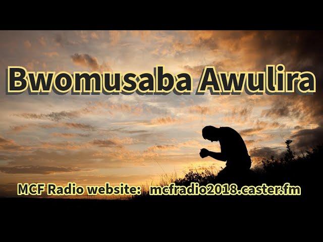 MCF Radio: Bwomusaba Awulira With Pastor Betty Nankumba Kamya 26J-une-2024