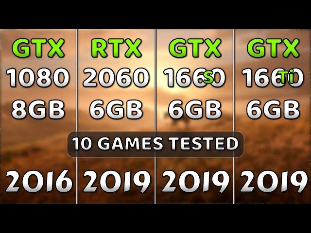 GTX 1080 vs RTX 2060 vs GTX 1660 Ti vs GTX 1660 Super - Test In 10 Games