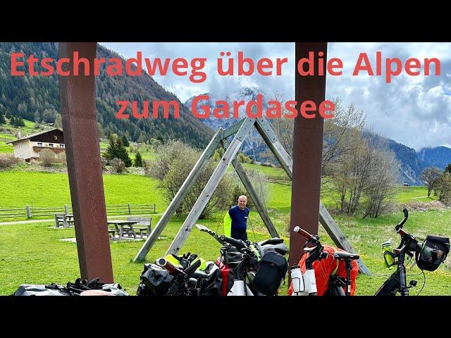 Etschradweg über die Alpen zum Gardasee.