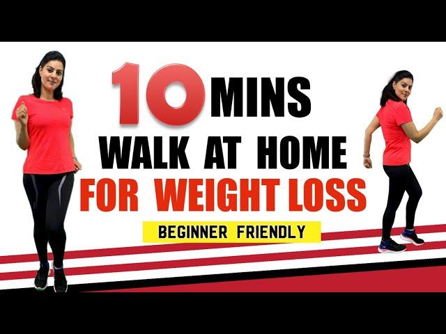 10 Mins Walk At Home For Weight loss | Fat Burning Indoor Walking Workout For Beginners