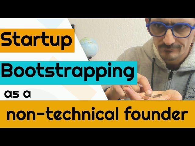 Startup bootstrapping as a non-technical founder