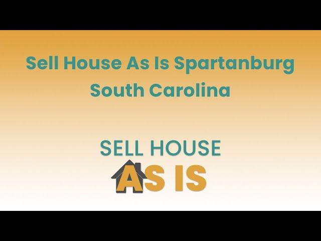 Sell House As Is Spartanburg South Carolina | (844) 203-8995