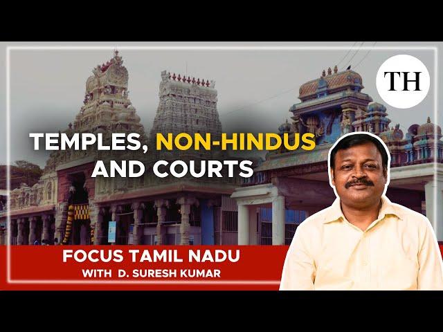 Temples, Non Hindus and Courts | Focus Tamil Nadu