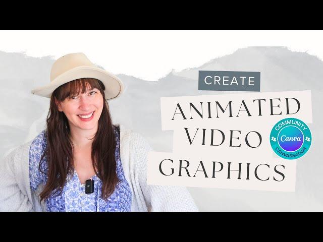 Create motion graphics for your videos using Canva.