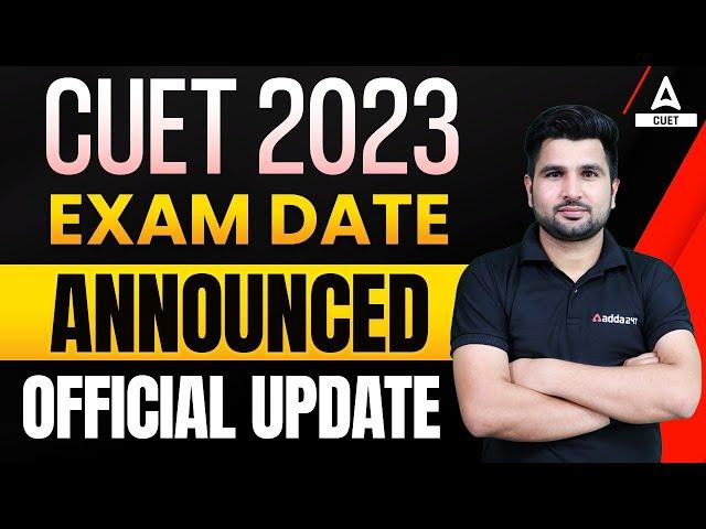 CUET 2023 Exam Date Out | CUET Latest Updates | How to Prepare for CUET Exam 2023