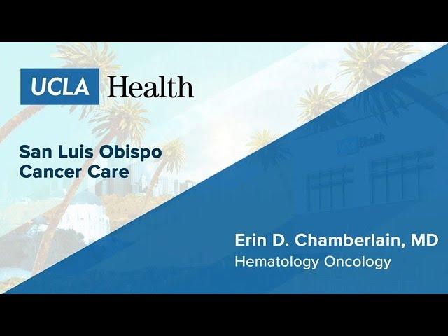 Erin D. Chamberlain, MD | Hematology Oncology | San Luis Obispo Cancer Care | UCLA Health