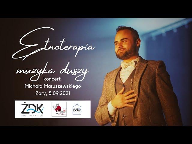 Michał Matuszewski "Etnoterapia - muzyka duszy" - #30plenery