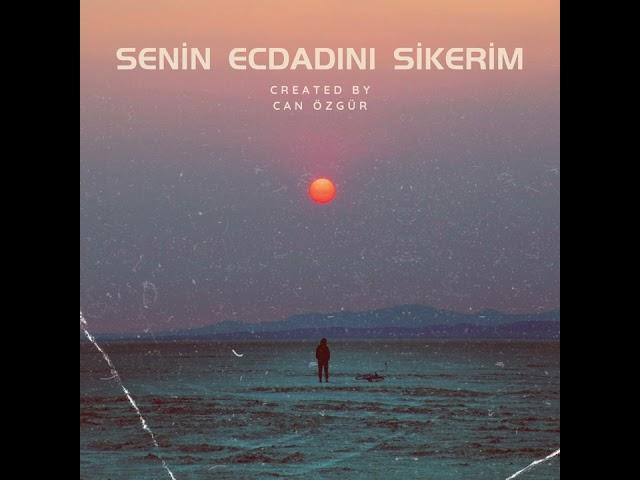 Can Özgür - Senin Ecdadını S*kerim (Official Music)