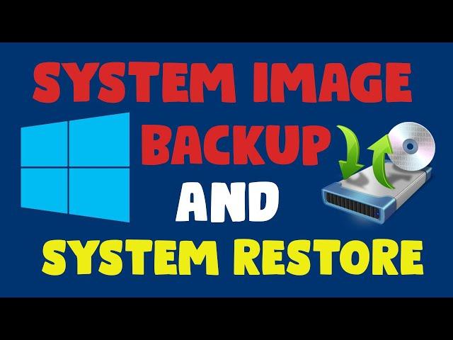 How To Create a System Image Backup And Do A System Restore In Windows 10