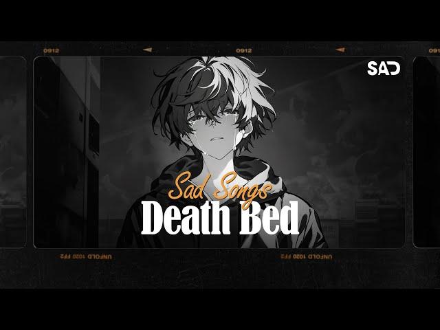 Death Bed, Stay With Me, Love Yourself | Sad Songs 2024  Depressing Songs That Make You Cry 2024