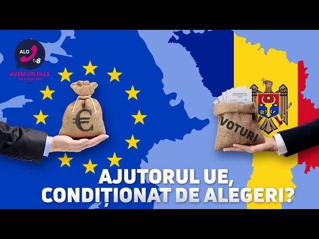 AJUTORUL UE, CONDIȚIONAT DE ALEGERI?