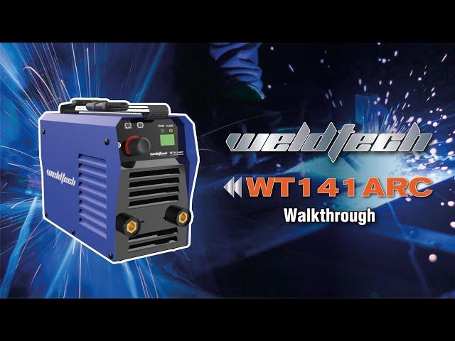 WeldTech WT141ARC Walkthrough Guide