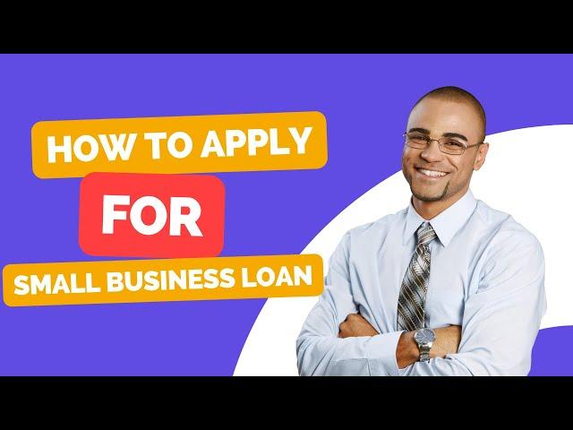 How do you apply for a small business loan? - SBA Loans