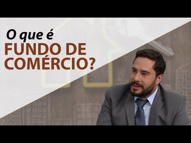 O QUE É FUNDO DE COMÉRCIO? ( Prof° Júlio César Sanchez)