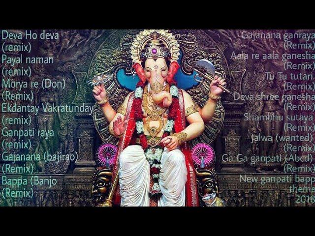 Nonstop Ganpati Dj Remixes Latest Song 2018 (Ganpati Bappa Morya) includes multiple dj remixes