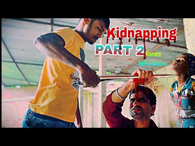 Kidnapping Part 2 || Safe Children Karate Fighter || Self Defence || কিডন্যাপিং পার্ট 2