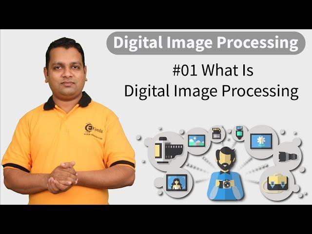 Digital Image Processing - Introduction to Digital Image Processing - Image Processing