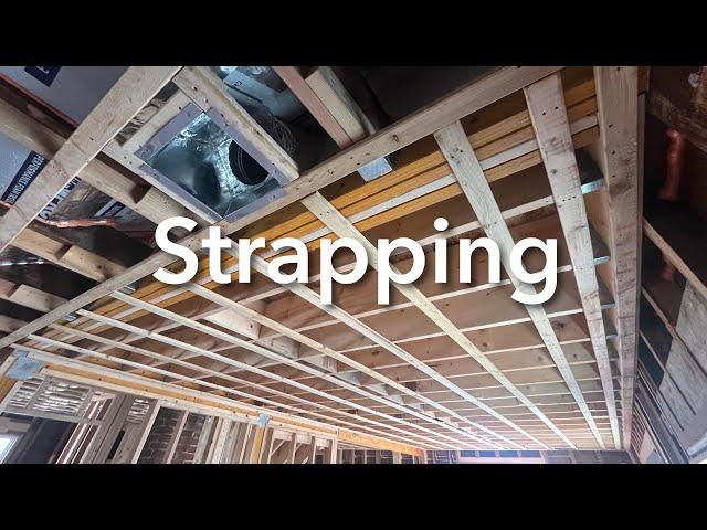 How and Why we strap our ceilings