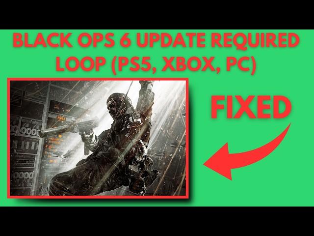 How to Fix Black Ops 6 Update Required Stuck Loop (PS5, XBOX, Steam)