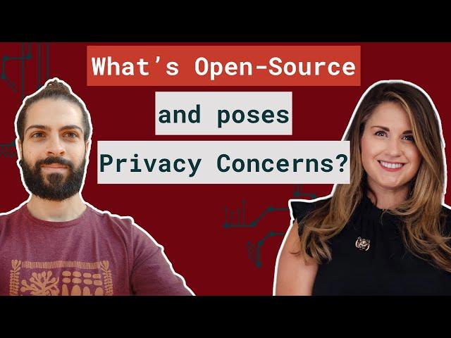 Ep 43 - What's open-source and poses Privacy concerns? w/ Sarah Anderson