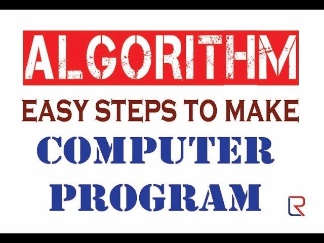 Algorithm in Computer- A plan to make program | Learners Region