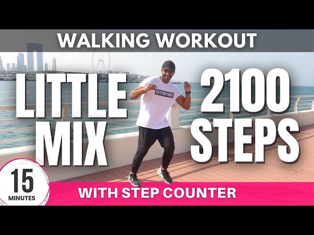 Little Mix Walking Workout | 2100 steps in 15 minutes | Daily Workout At Home