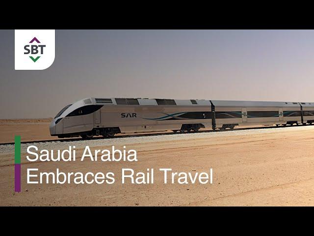 Saudi Arabia Embraces Rail Travel