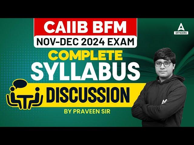 CAIIB BFM Syllabus 2024 | CAIIB 2024 Exam Syllabus | CAIIB Syllabus 2024 | CAIIB Nov 2024