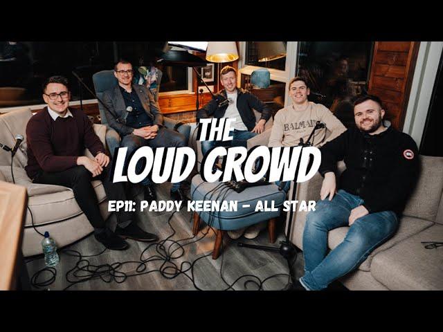 The Loud Crowd Episode 11 Paddy Keenan - All Star