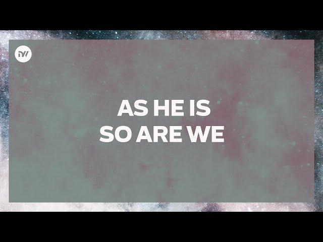 As He Is, So Are We (Lyric Video) | New Creation Worship