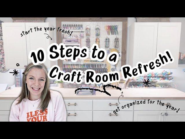 10 Steps to a Craft Room Refresh || Craft Room Organization