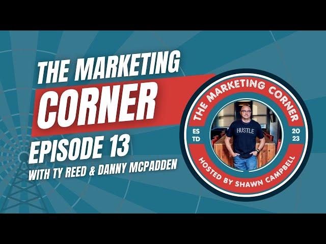 The Marketing Corner Episode: Mastering the Fundamentals of Video Marketing and Entrepreneurship