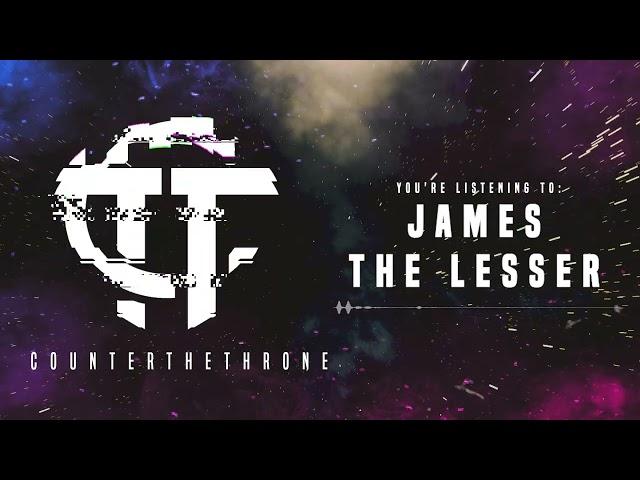 Counter The Throne - James The Lesser