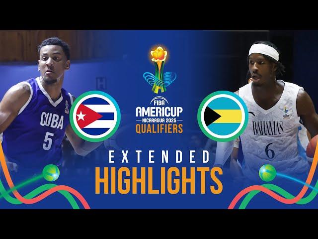 Cuba  vs Bahamas  | Extended Highlights | FIBA AmeriCup 2025 Qualifiers