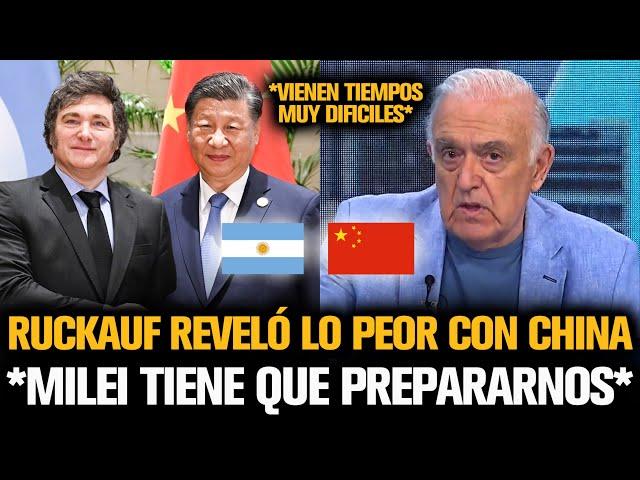 RUCKAUF ESTALLÓ Y REVELA LO PEOR SOBRE CHINA Y MILEI