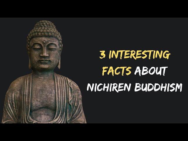 3 Interesting Facts about Nichiren Buddhism