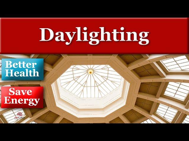 Daylighting for Health and Energy Savings