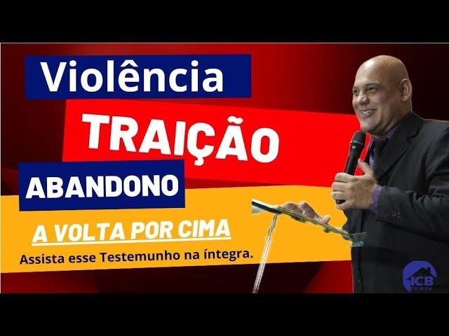 VIOLÊNCIA, TRAIÇÃO E ABANDONO  Pregação e Testemunho Impactante.  Pr. Elielson   27/10/2024