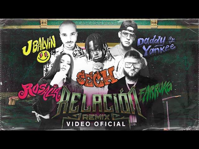 Sech, Daddy Yankee, J Balvin, Rosalía, Farruko - Relación Remix (Video Oficial)