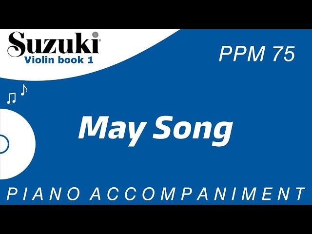 Suzuki Violin Book 1 | May Song | Piano Accompaniment | PPM = 75