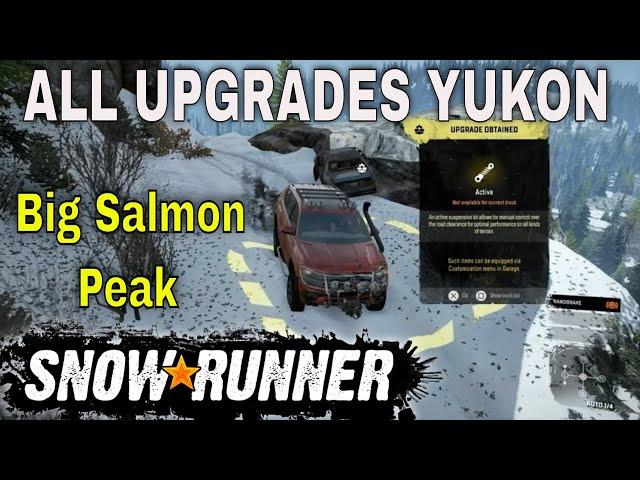 SNOWRUNNER YUKON ALL UPGRADE LOCATIONS BIG SALMON PEAK