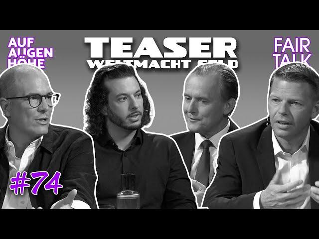 TEASER / AUF AUGENHÖHE / WELTMACHT GELD - ZWISCHEN GLAUBE UND FUNKTION