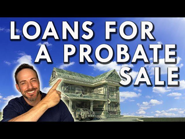 Are Probate Sales Cash Only? | Probate Real Estate Financing and Loan Options